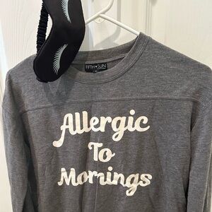 “Allergic to Mornings” cozy top.